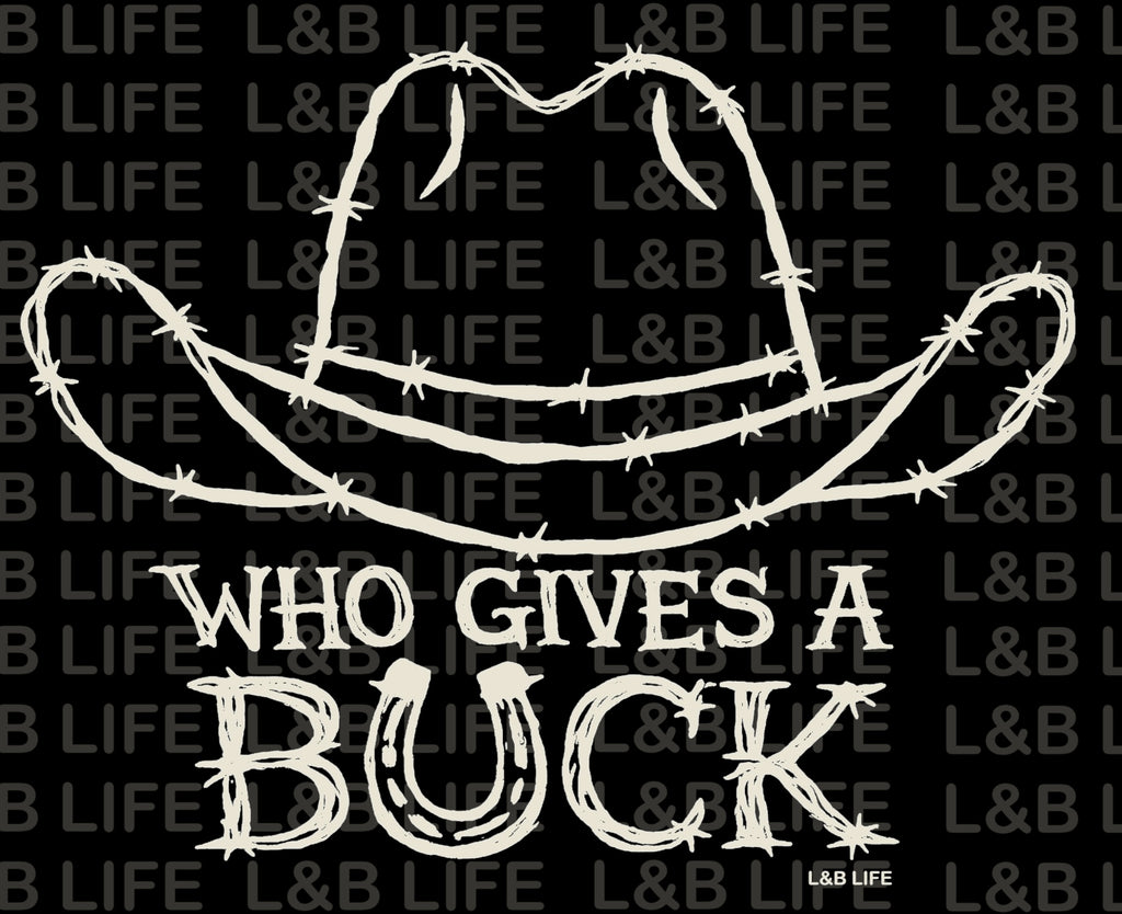 WHO GIVES A BUCK