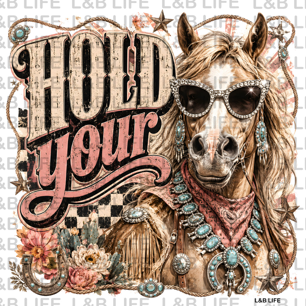 HOLD YOUR HORSES