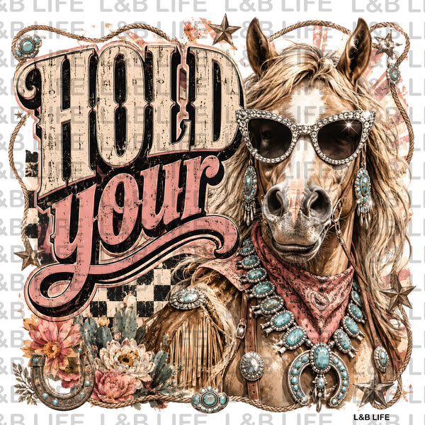 HOLD YOUR HORSES