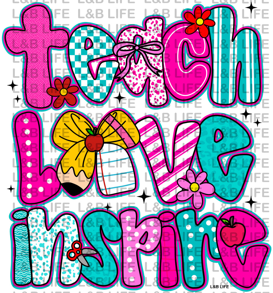TEACH LOVE INSPIRE