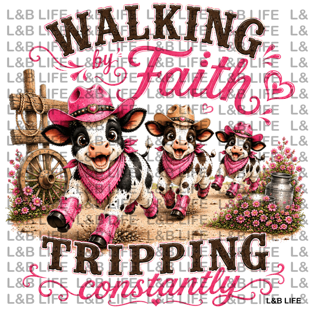 FAITH TRIPPIN' COWS