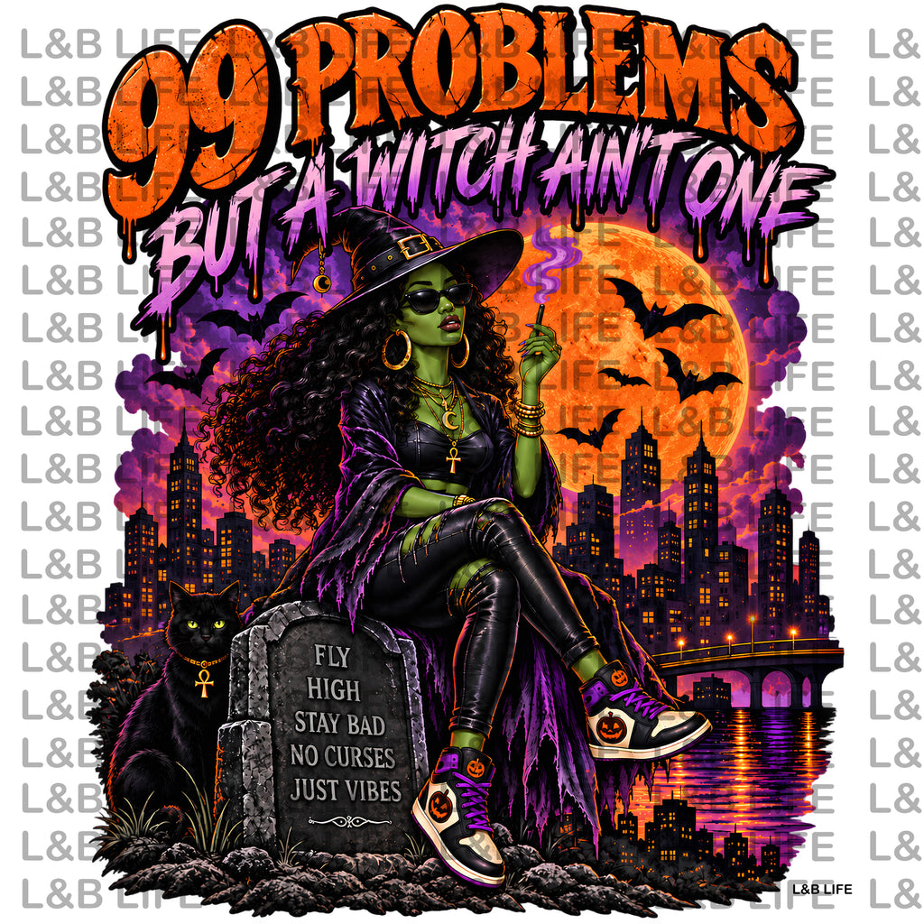 99 PROBLEMS, ONE WITCH