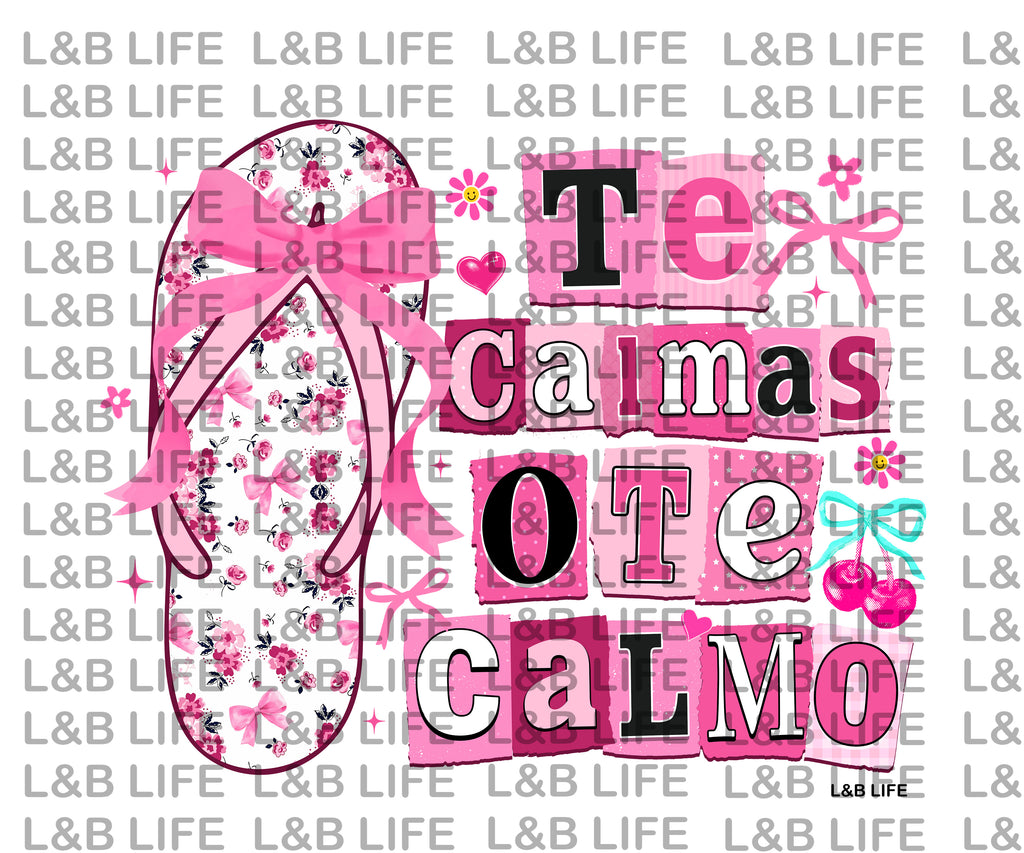 TE CALMAS O TE CALMO