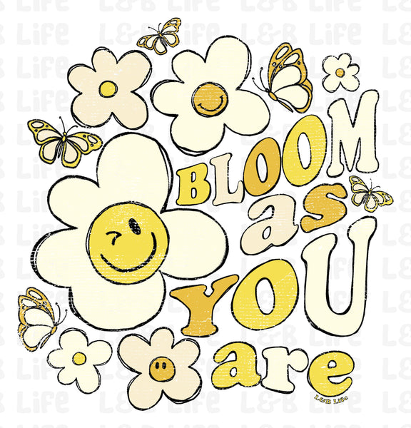 BLOOM AS YOU ARE
