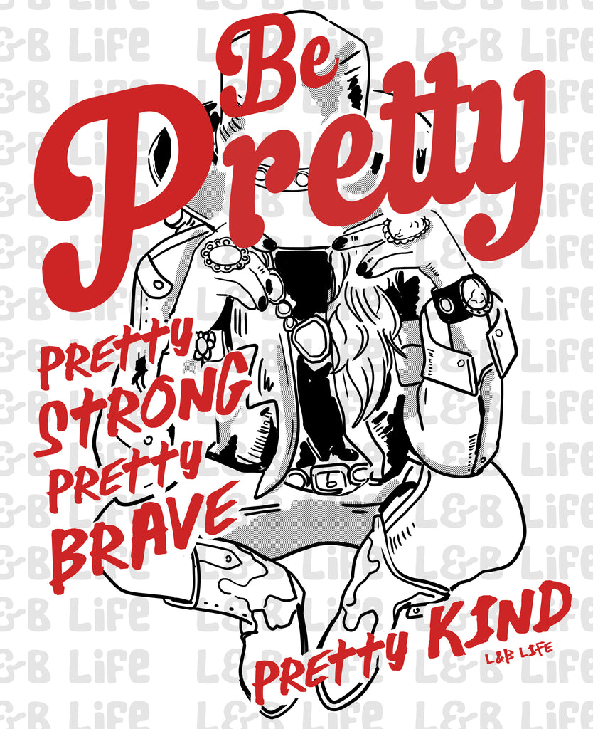 BE PRETTY