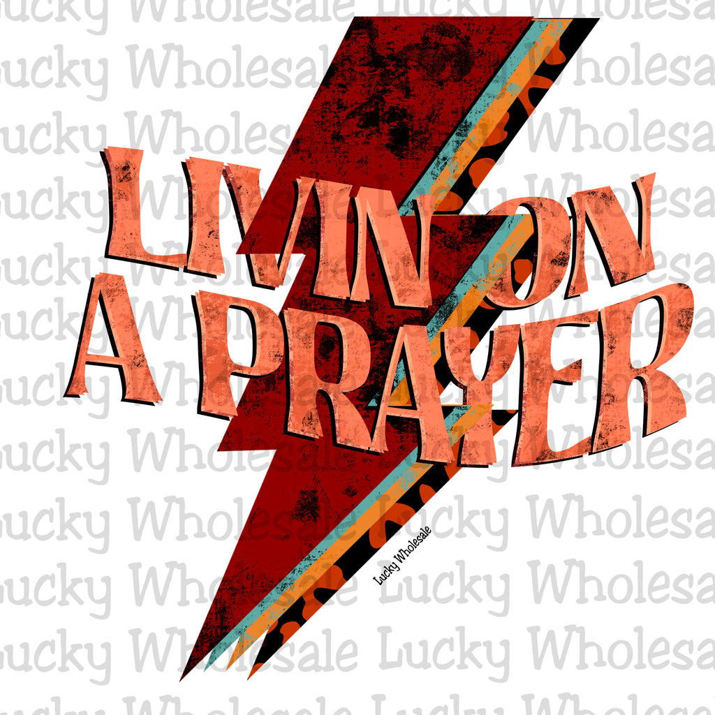 LIVIN IN A PRAYER