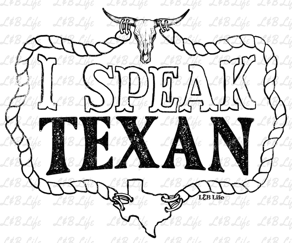 I SPEAK TEXAN