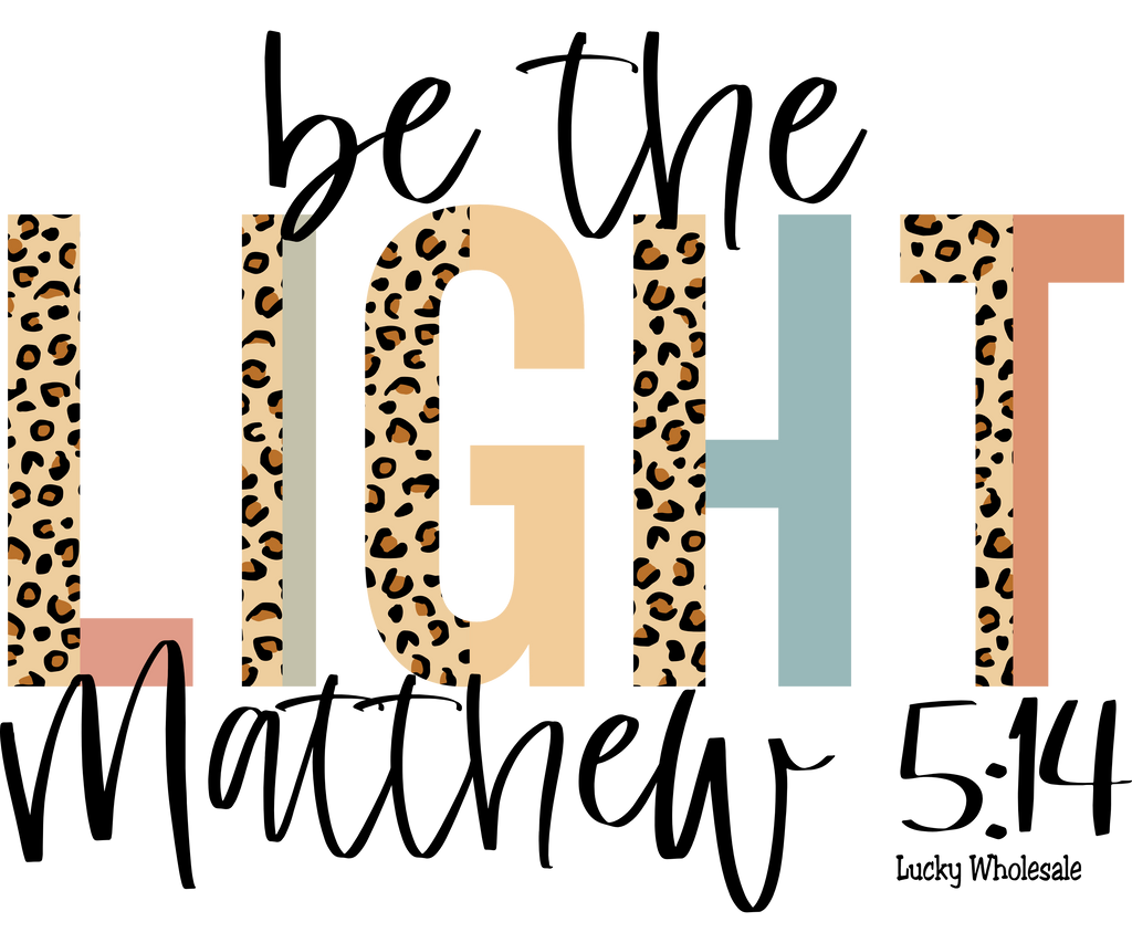 BE THE LIGHT