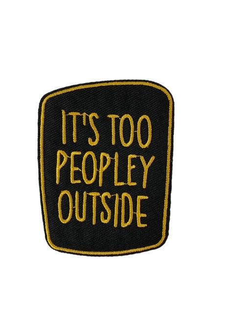 ITS TOO PEOPLEY OUTSIDE HAT PATCH