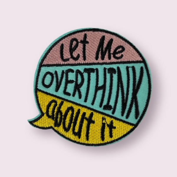 LET ME OVERTHINK ABOUT IT HAT PATCH