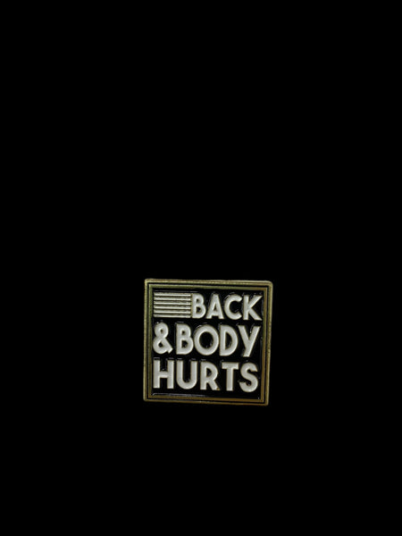 BACK AND BODY HURTS HAT PIN