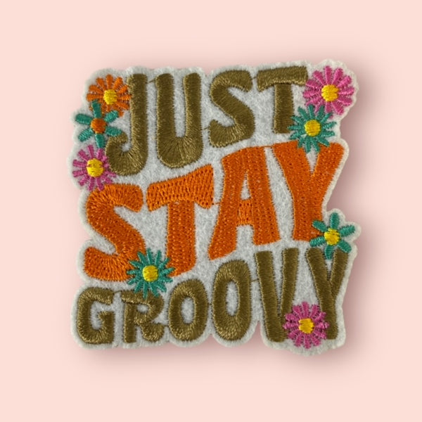 JUST STAY GROOVY HAT PATCH