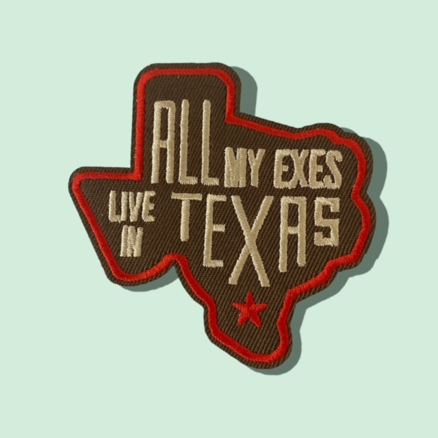 ALL MY EXES LIVE IN TEXAS HAT PATCH