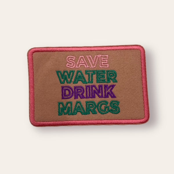 SAVE WATER DRINK MARGS HAT PATCH