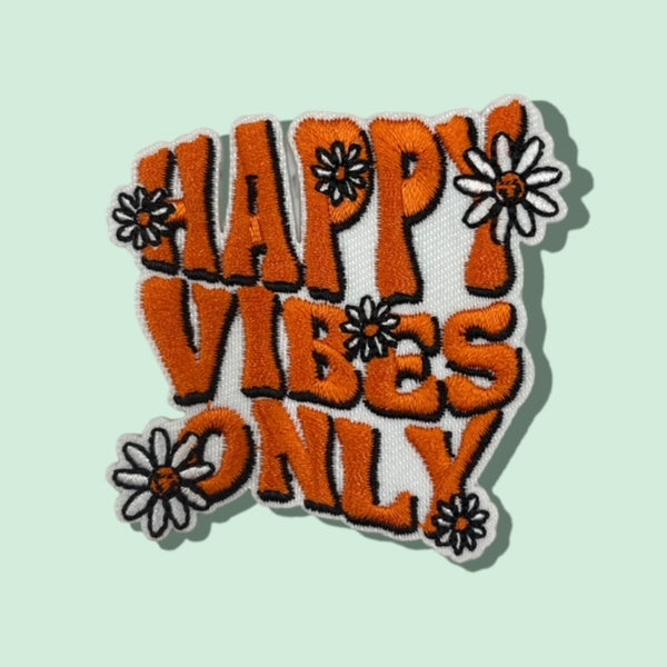 HAPPY VIBES ONLY HAT PATCH