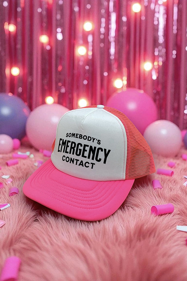 “Somebody’s Emergency Contact” Trucker Hat