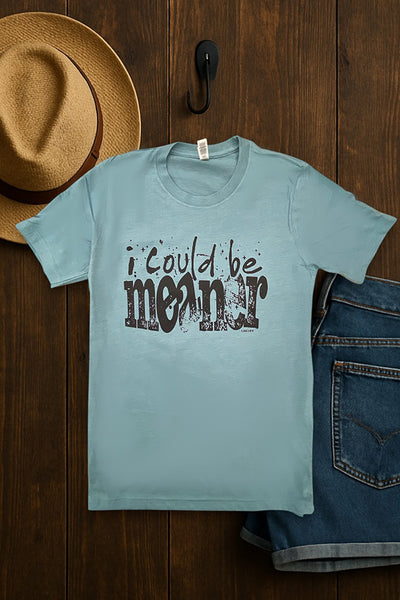 BC DTF COULD BE MEANER - DUSTY BLUE