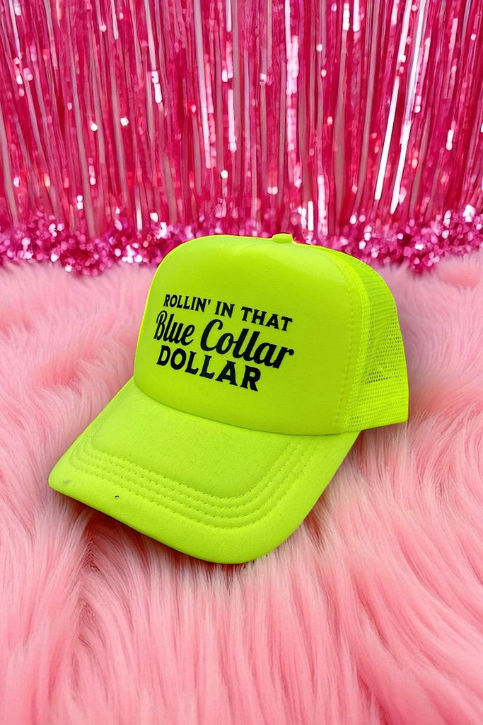 Blue Collar Dollar Neon Trucker Hat