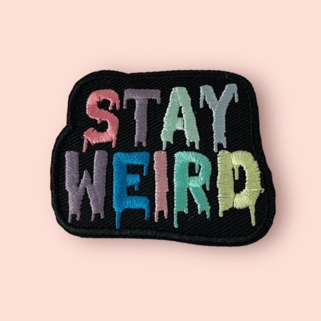 STAY WEIRD