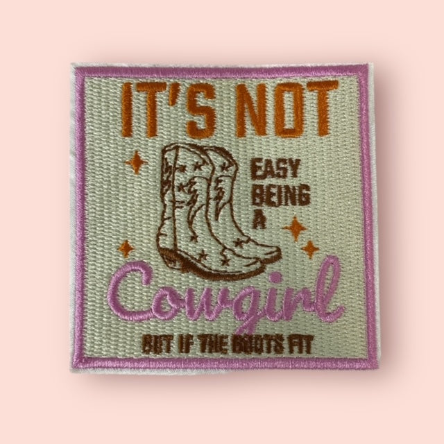 ITS NOT EASY BEING A COWGIRL HAT PATCH