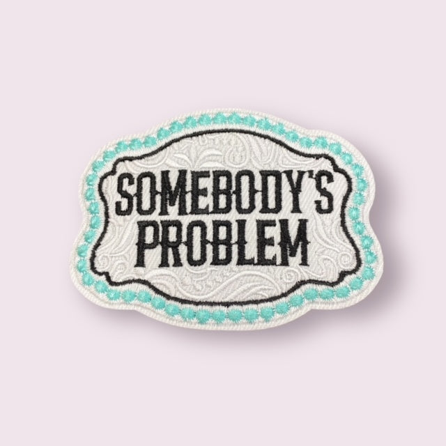 SOMEBODY PROBLEM PATCH