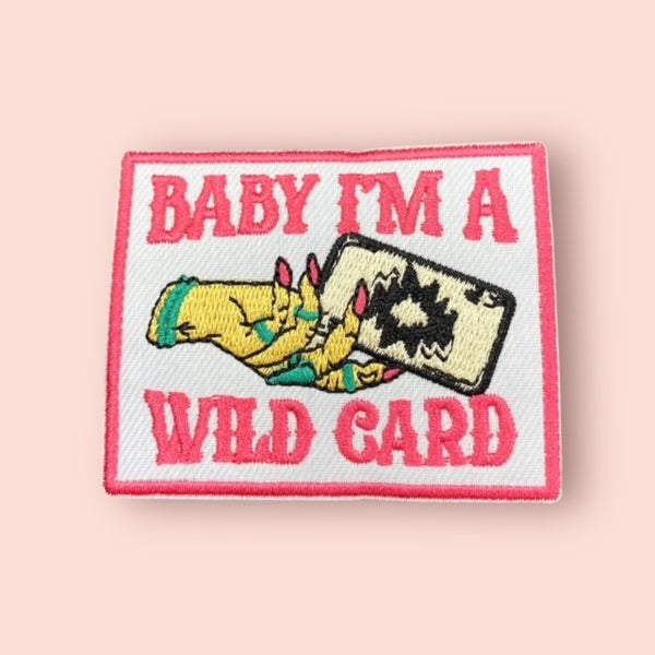 BABY IM A WILD CARD HAT PATCH