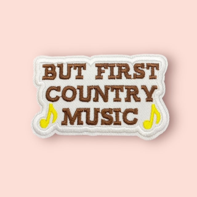 BUT FIRST COUNTRY MUSIC HAT PATCH