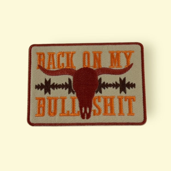 BACK ON MY BULL SHIT HAT PATCH