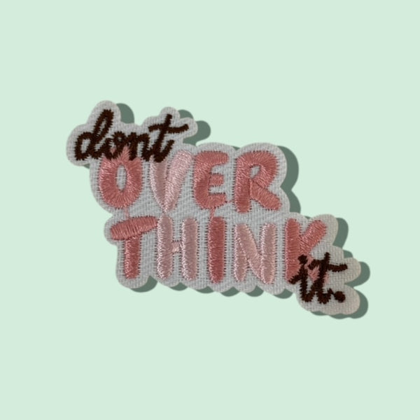 DONT OVER THINK IT HAT PATCH