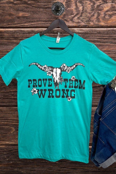 BC PROVE THEM WRONG - TURQUOISE
