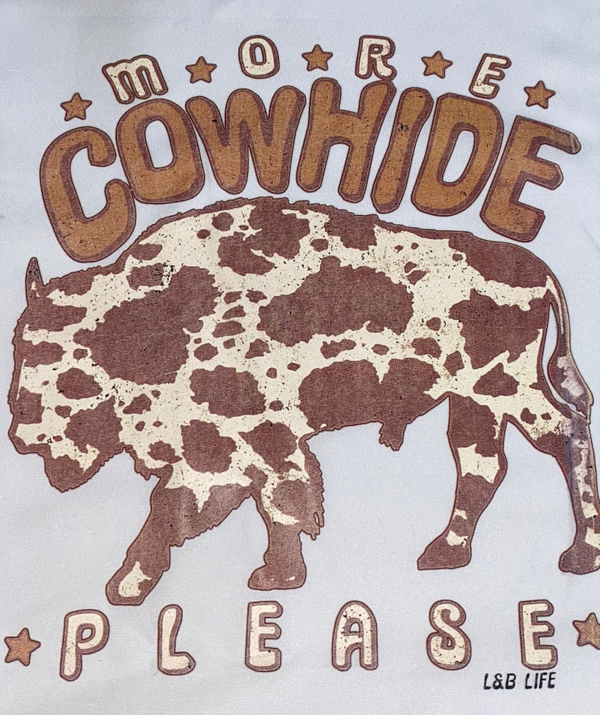 MORE COWHIDE PLEASE