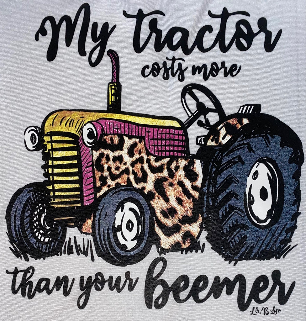 MY TRACTOR COSTS MORE THAN YOUR BEEMER