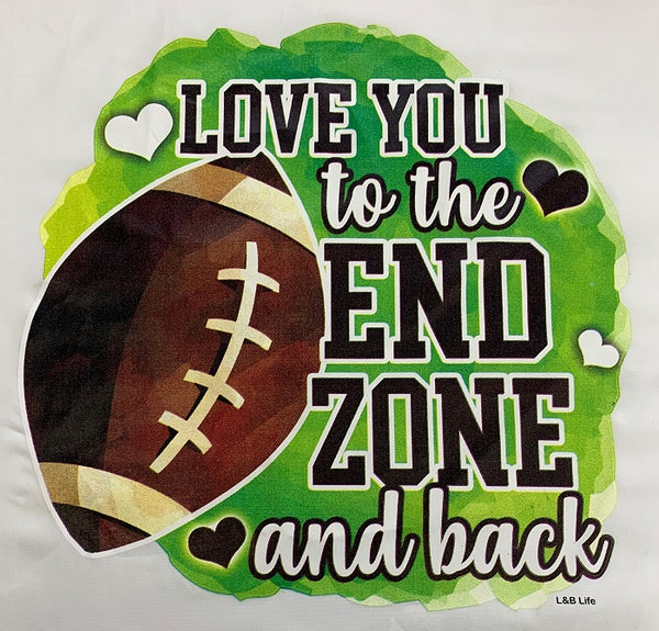 LOVE YOU TO THE END ZONE