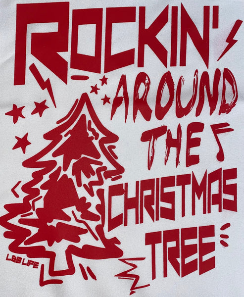 ROCKIN' AROUND THE CHRISTMAS TREE