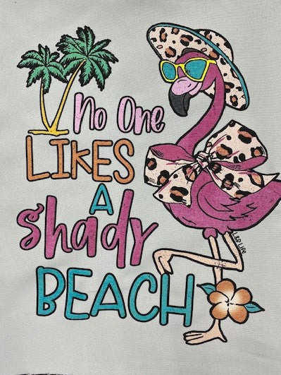 NO ONE LIKES A SHADY BEACH