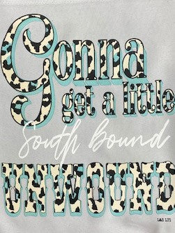 GONNA GET A LITTLE SOUTH BOUND UNWOUND