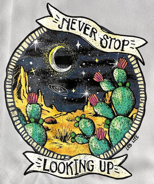 NEVER STOP LOOKING UP