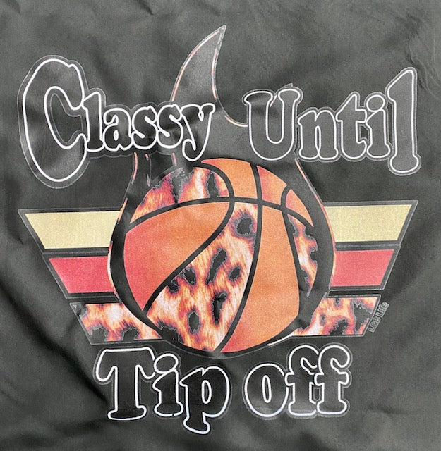 CLASSY UNTIL TIP OFF