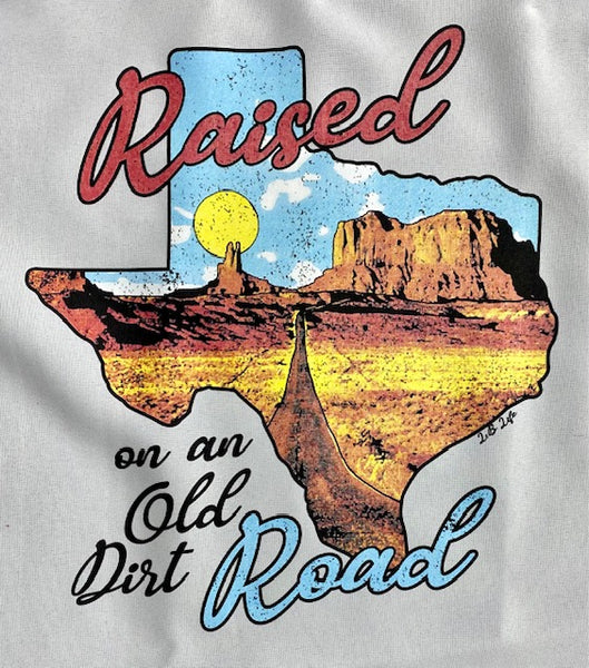 RAISED ON AN OLD DIRT ROAD