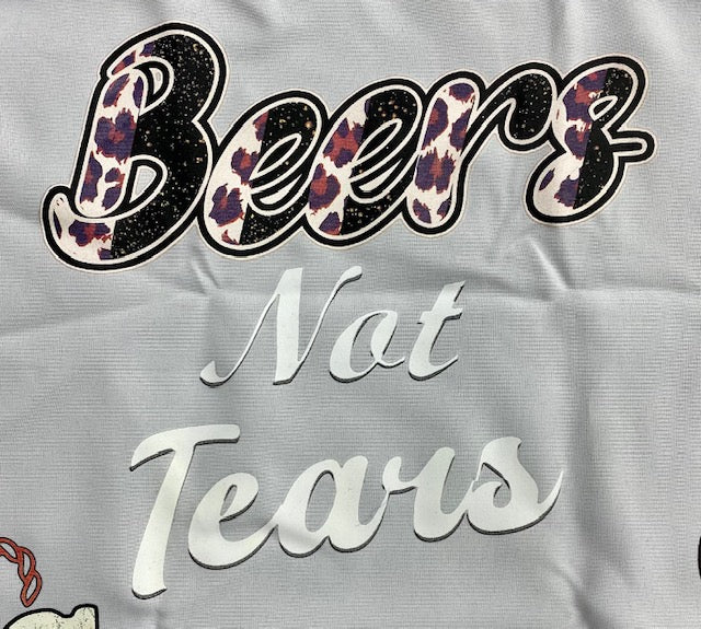 BEERS NOT TEARS