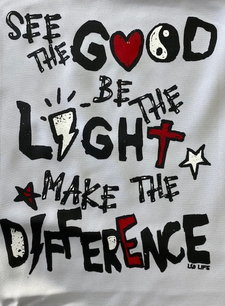 SEE THE GOOD BE THE LIGHT