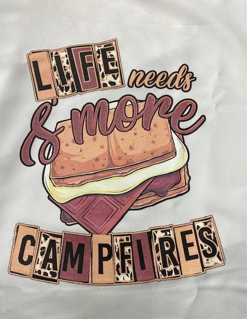 LIFE NEEDS SMORE CAMPFIRES