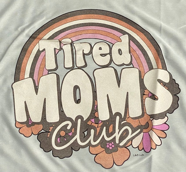 TIRED MOMS CLUB