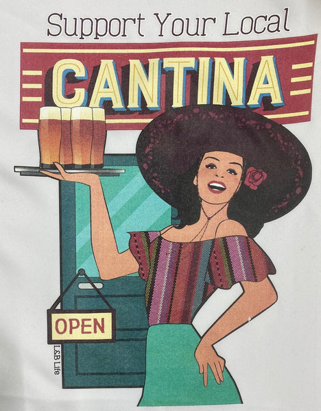 SUPPORT YOUR LOCAL CANTINA