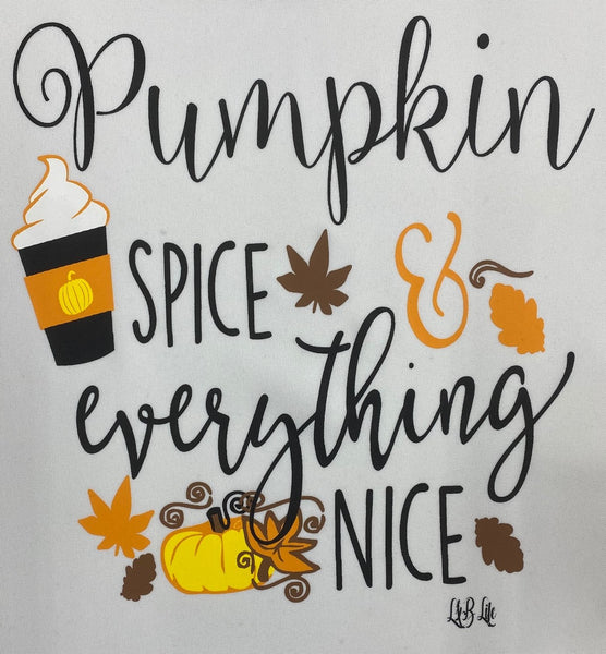 PUMPKIN SPICE AND EVERYTHING NICE