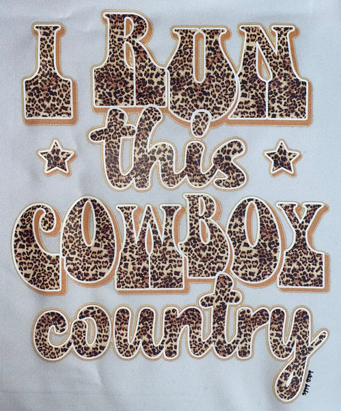 I RUN THIS COWBOY COUNTRY