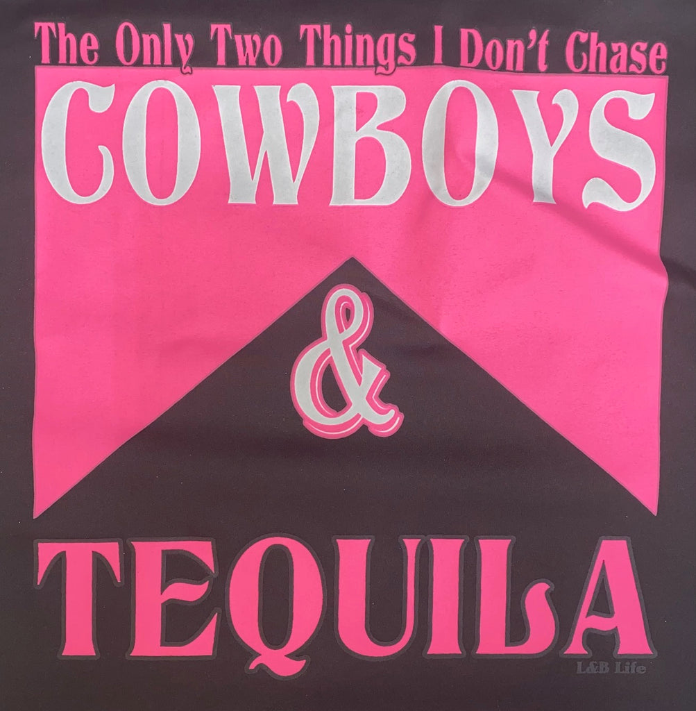 THE ONLY TWO THINGS I DONT CHASE COWBOYS AND TEQUILA PRE-ORDER 4/28/23