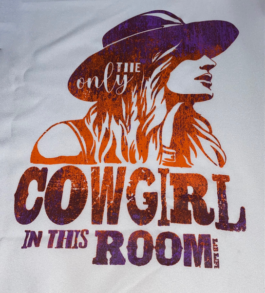 THE ONLY COWGIRL IN THIS ROOM