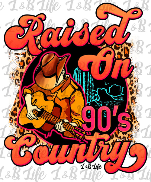 RAISED ON 90S COUNTRY