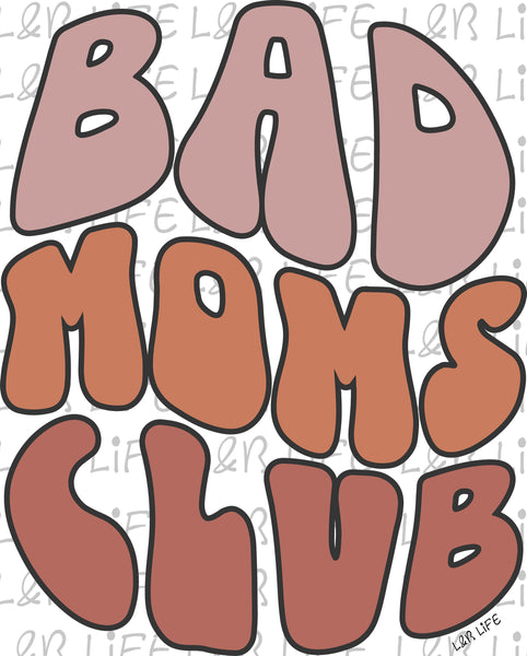 BAD MOMS CLUB PRE-ORDER 7/14/23